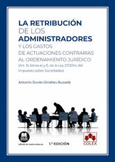 RETRIBUCION DE LOS ADMINISTRADORES Y LOS GASTOS DE ACTUACIO - 9788413591872